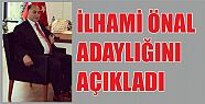 İlhami Önal bende varım dedi