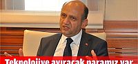 Işık: Teknolojiye ayıracak paramız var