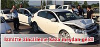  İzmit'te zincirleme kaza meydan geldi