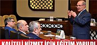  Kaliteli hizmet için eğitim