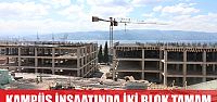  Kampüs inşaatında iki blok tamamlandı