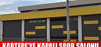 Kartepe'ye kapalı spor salonu