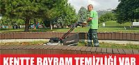 Kentte bayram temizliği var