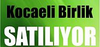 Kocaeli birlik satııyor