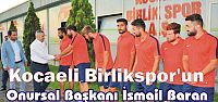  Kocaeli Birlikspor’un Onursal Başkanı İsmail Baran