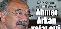  Kocaeli eski milletvekili vefat etti