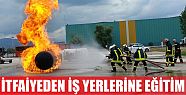  Kocaeli İtfaiyesi’nden işyerlerine eğitim