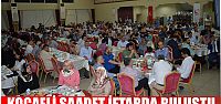 Kocaeli Saadet iftarda buluştu