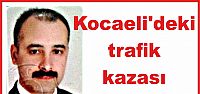 Kocaeli'deki trafik kazası