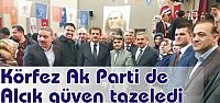 Körfez  Ak Parti de Alçık güven tazeledi