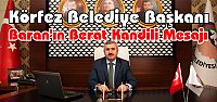 Körfez Belediye Başkanı İsmail Baran’ın Berat Kandili Mesajı