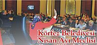 Körfez Belediyesi Nisan Ayı Meclisi Gerçekleştirildi