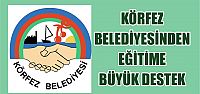 Körfez Belediyesi'nden eğitime büyük destek