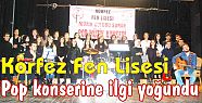  Körfez Fen Lisesi pop konserine ilgi yoğundu