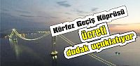  Körfez Geçiş Köprüsü ücreti dudak uçuklatıyor