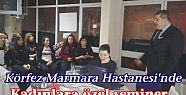 Körfez Marmara Hastanesi'nde kadınlara özel seminer