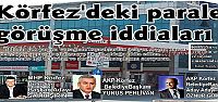  Körfez’deki paralel görüşme iddiaları