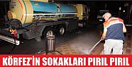  Körfez'in sokakları pırıl pırıl oldu