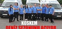 KOSKEM deniz sezonunu açıyor