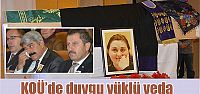  KOÜ’de duygu yüklü veda