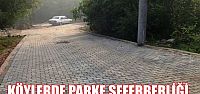  Köylerde parke seferberliği var