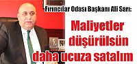 Maliyetler düşürülsün ekmeği daha ucuza satalım