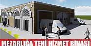  Mezarlığa yeni hizmet binası