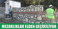  Mezarlıklar elden geçiriliyor