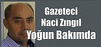  Naci Zıngıl Yoğun Bakımda