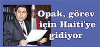 Opak, görev için 1 yıllığına Haiti'ye gidiyor.