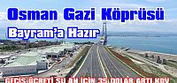  Osman Gazi Köprüsü, Bayram'a hazır