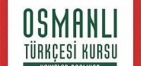 Osmanlı Türkçesi Nisan dönemi kurs başvuruları başladı