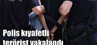 Polis kıyafetli terörist yakalandı