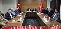 Saadet'ten Belediyelere yakın takip