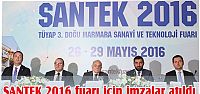 SANTEK 2016 fuarı için imzalar atıldı