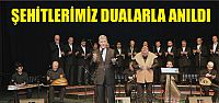  Şehitlerimiz dualarla anıldı