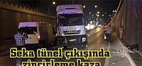  Seka tünel çıkışında zincirleme kaza