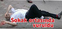  Sokak ortasında vuruldu