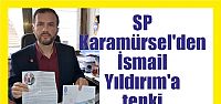 SP Karamürsel’den İsmail Yıldırım’a tepki