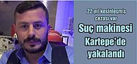  Suç makinesi yakalandı 