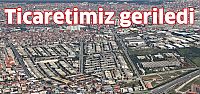 Ticaretimiz geriledi