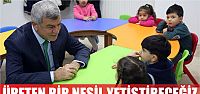  ‘’Üreten bir nesil yetiştireceğiz’’