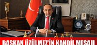 Üzülmez'in kandil mesajı