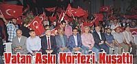  Vatan Aşkı Körfez’i Kuşattı