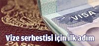 Vize serbestisi için ilk adım