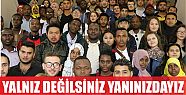  ‘’Yalnız değilsiniz, yanınızdayız’’