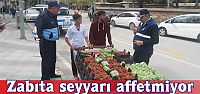 Zabıta seyyarı affetmiyor