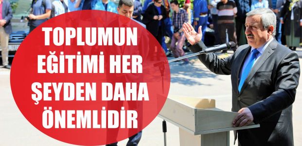  Toplumun eğitilmesi her şeyden önemli