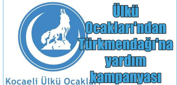  Ülkü Ocakları’ndan Türkmendağı’na yardım kampanyası