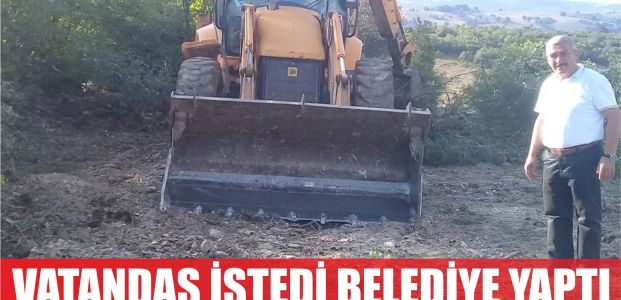  Vatandaş istedi belediye yaptı